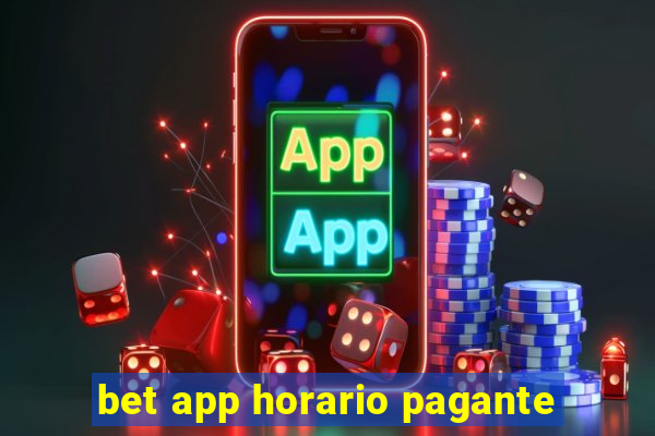 bet app horario pagante